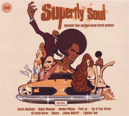  Superfly：Soulful Grooves Blend Seamlessly with Funky Rhythms